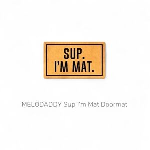 Sup. I'm Mat. Doormat - Natural Brown with Black Text
